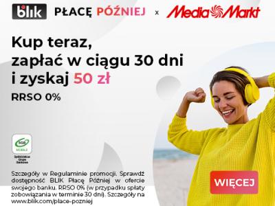blik płacę później promocja w Media Markt 